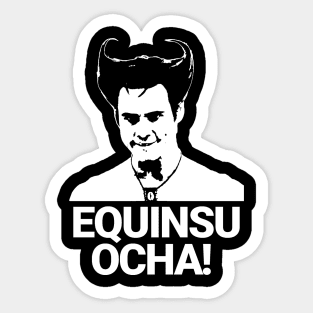 Equinsu Ocha! Sticker